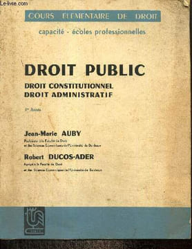 Droit public, 1ère année : Droit constitutionnel, droit administratif (Cours élémentaire de droit). Auby Jean-Marie, Ducos-Ader Robert