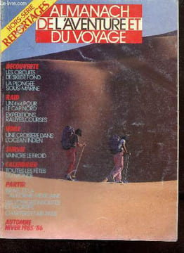 Grands Reportages, hors-série, n°2 (hiver 1985/1986) - Almanach de l'aventure et des voyages Reportages, hors-série, n°2 - André Fatras, l'opéra ...
