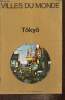 Villes du Monde, n°1 (2e trimestre 1969) - Tôkyô - La vie du monde (J. Kohlmann) / Renseignements utiles sur Tokyo (L.F.) / La vie du monde (suite) / ...