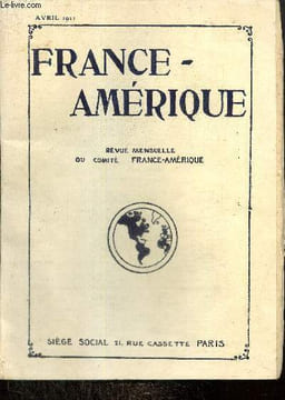 "France-Amérique, n°16 (avril 1911) : La question du Canal de Panama / Le musée Rodin à New York / Le coeur de l'Amérique / La ""Forêt Canadienne"" / ...