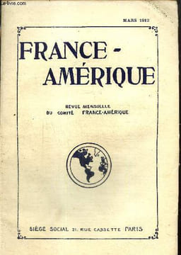 France-Amérique, n°27 (mars 1912) : Le Chili et l'instruction française (Thibault) / Les relations des ports et centres commerciaux de la France avec ...