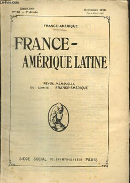 France-Amérique, supplément France-Amérique Latine, n°83 (novembre 1918) : Les ressources économiques de l'Amérique latine et les intérêts français / ...