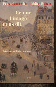 Ce que l'image nous dit - Entretiens sur l'art et la science