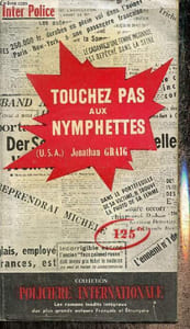 Touchez pas aux nymphettes (Collection Policière Internationale, n°7)