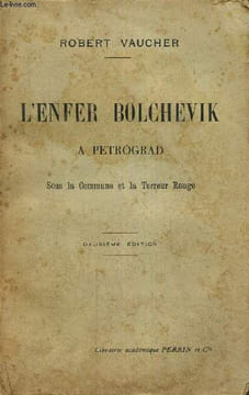 L'enfer bolchevik à Petrograd sous la Commune et la Terreur Rouge. Vaucher Robert