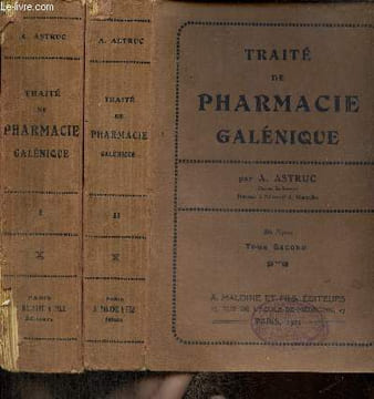 Traité de pharmacie galénique, tomes I et II (2 volumes). Astruc A.