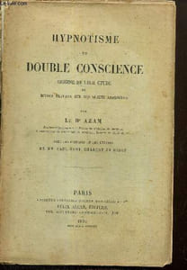 Hypnotisme et double conscience, origine de leur étude et divers travaux sur des sujets analogues