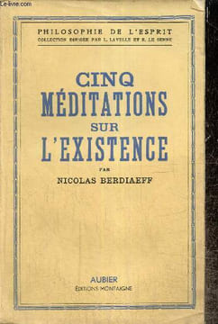 "Cinq méditations sur l'existence (Collection ""Philosophie de l'esprit"")". Berdiaeff Nicolas