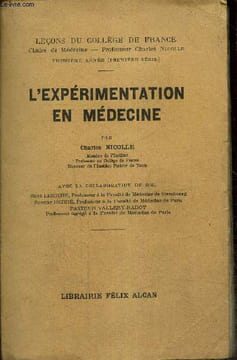 L'expérimentation en médecine (Leçons du Collège de France). Nicolle Charles