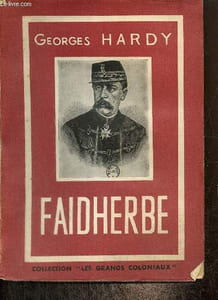 "Faidherbe (Collection ""Les grands coloniaux"")"