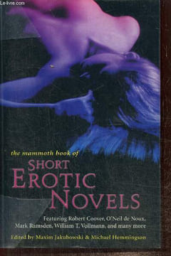 The Mammoth Book of Short Erotic Novels. Jakubowski Maxim, Hemmingson Michael
