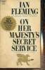 On her Majesty's Secret Service. Fleming Ian