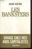 Les Banksters - Voyage chez mes amis capitalistes. Roche Marcel