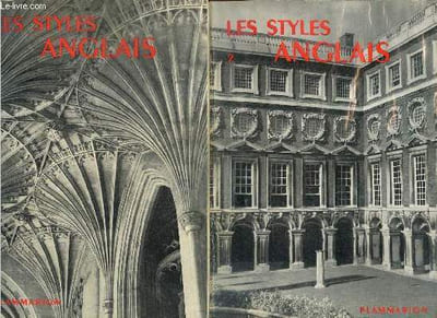 "Les styles anglais, tomes I et II : Des origines à 1660 / De 1660 à 1830 (Collection ""La grammaire des styles"")"
