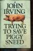 Trying to save Piggy Sneed. Irving John