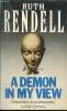 A demon in my view. Rendell Ruth