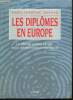 Les diplômes en Europe - Les différents systèmes éducatifs, tous les diplômes et leurs correspondances. Morard Marie-Christine