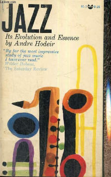 Jazz, its Evolution and Essence. Hodeir André