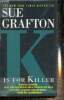 K is for Killer. Grafton Sue