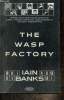 The Wasp Factory. Banks Iain