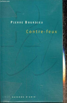 "Contre-feux - Propos pour servir à la résistance contre l'invasion néo-libérale (Collection ""Raisons d'agir"")". Bourdieu Pierre