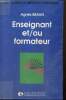 "Enseignant et/ou formateur (Collection ""Les guides du m&eacute;tier d'enseignant"")". Braun Agn&egrave;s