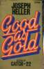 Good as Gold. Heller Joseph