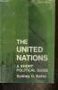 The United Nations - A Short Political Guide. Bailey Sydney D.