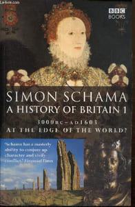 A History of Britain, tome I : 3000 B.C. ad 1603, at the edge of the world ?