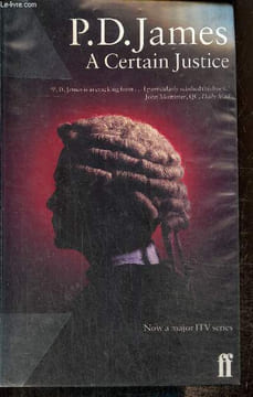 A Certain Justice. James P.D.