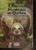 "Observer les oiseaux au Québec (Collection ""Faire"")". David Normand, Gosselin Michel
