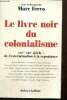 Le livre noir du colonialisme, XVIe-XXIe siècle : de l'extermination à la repentance. Ferro Marc & Collectif