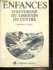 Enfances d'Auvergne, du Limousin, du Centre. Michel J.