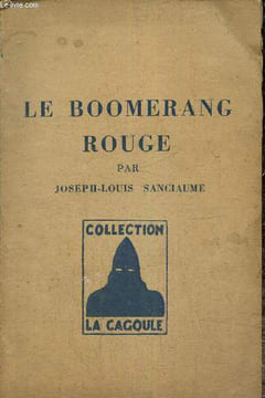 "Le boomerang rouge (Collection ""La Cagoule"", n°29)". Sanciaume Joseph-Louis