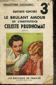 "Le brûlant amour de l'institutrice Céleste Prudhomat (Collection ""Gringoire"", n°15)"