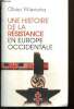 Une histoire de la résistance en Europe occidentale, 1940-1945. Wieviorka Olivier