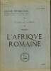 L'Ecole Républicaine, année 1951-1952, 3e numéro spécial - L'Algérie par la gravue - Histoire : L'Afrique romaine (octobre 1951). Collectif