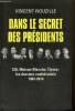 Dans le secret des présidents - CIA, Maison-Blanche, Elysée : les dossiers confidentiels, 1981-2010. Nouzille Vincent