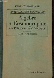 algèbre et cosmographie à l'usage de l'enseignement secondaire (Classe de philosophie)