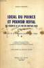 Idéal du prince et pouvoir royal en France à la fin du Moyen Age (1380-1440) - Etude de la littérature politique du temps. Krynen Jacques
