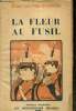 "La fleur au fusil (Collection ""Les chefs d'oeuvre français"")". Galtier-Boissière Jean