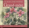 Un petit livre pour ma Grand-M&egrave;re. Exley Helen