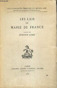 "Les Lais de Marie de France (Collection ""Les classiques français du Moyen Age"", n°87)"