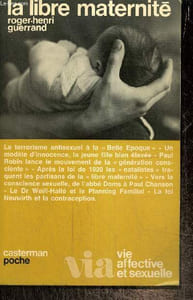 "La libre maternité, 1896-1969 (Collection ""Via"", n°13)"