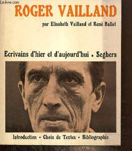 "Roger Vailland (Collection ""Ecrivains d'hier et d'aujourd'hui"", n°43)"