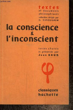 "La conscience & l'inconscient (Collection ""Textes et documents philosophiques"")". Brun Jean