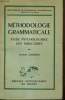 "Méthodologie grammaticale - Etude psychologique des structures (Collection ""Bibliothèque de philosophie contemporaine"")". Galichet Georges et ...