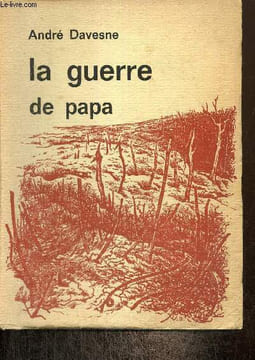 La guerre de Papa. Davesne André