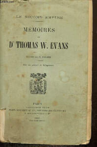 Mémoires du Dr Thomas W. Evans