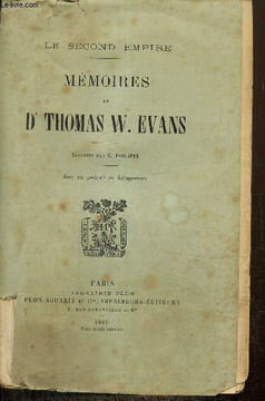 Mémoires du Dr Thomas W. Evans. Evans Thomas W. Dr.